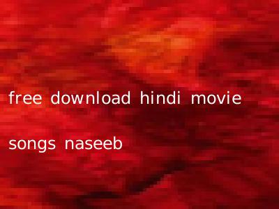 free download hindi movie songs naseeb