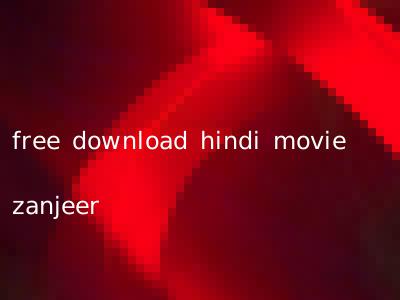 free download hindi movie zanjeer
