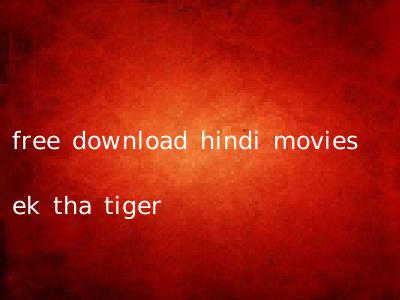 free download hindi movies ek tha tiger