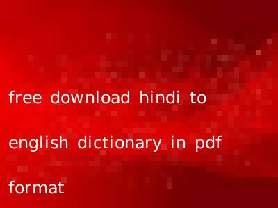 free download hindi to english dictionary in pdf format