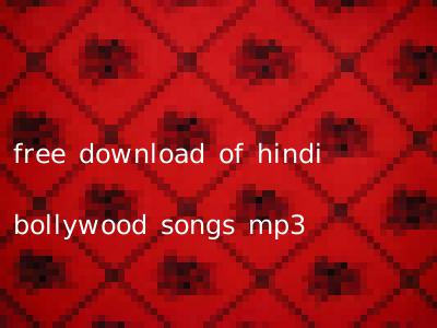 free download of hindi bollywood songs mp3