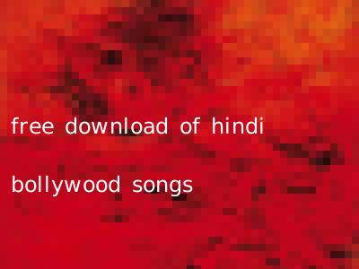 free download of hindi bollywood songs