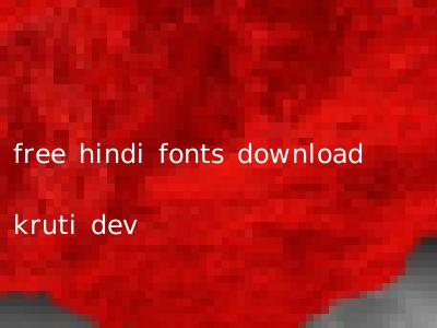 free hindi fonts download kruti dev