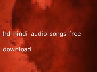hd hindi audio songs free download