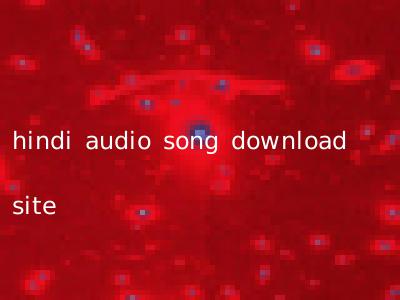 hindi audio song download site