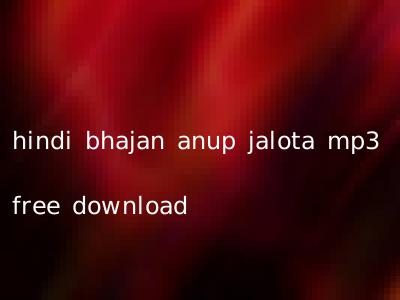 hindi bhajan anup jalota mp3 free download
