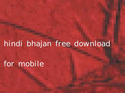 hindi bhajan free download for mobile