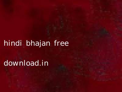 hindi bhajan free download.in