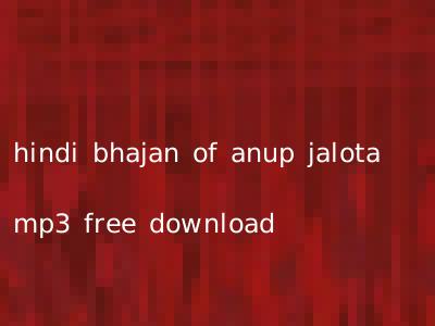 hindi bhajan of anup jalota mp3 free download