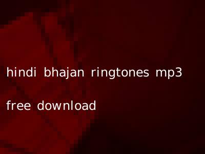 hindi bhajan ringtones mp3 free download