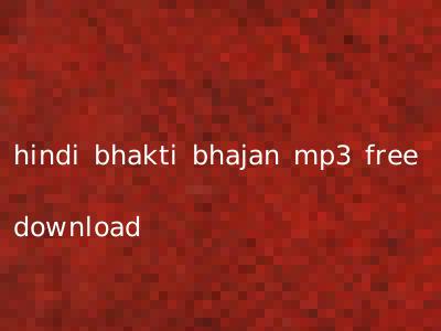 hindi bhakti bhajan mp3 free download