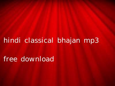 hindi classical bhajan mp3 free download