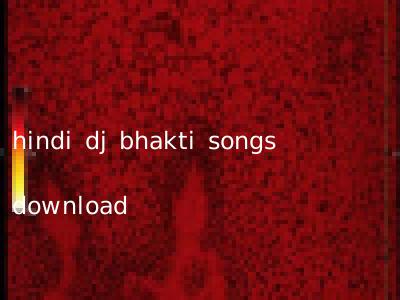 hindi dj bhakti songs download