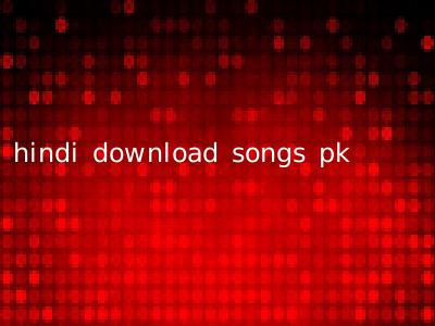 hindi download songs pk