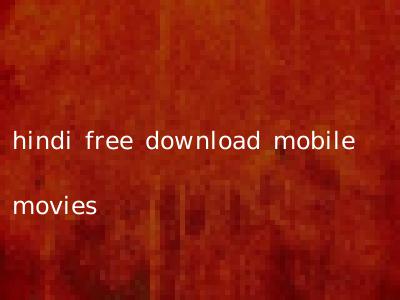 hindi free download mobile movies