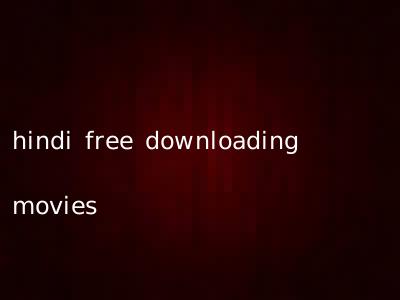 hindi free downloading movies