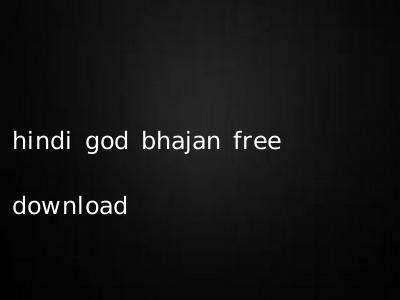 hindi god bhajan free download
