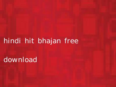 hindi hit bhajan free download