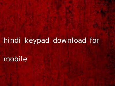 hindi keypad download for mobile