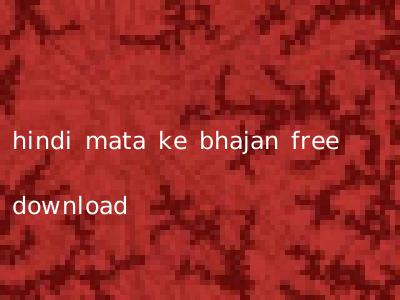 hindi mata ke bhajan free download
