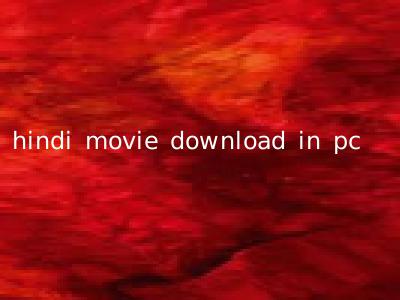 hindi movie download in pc
