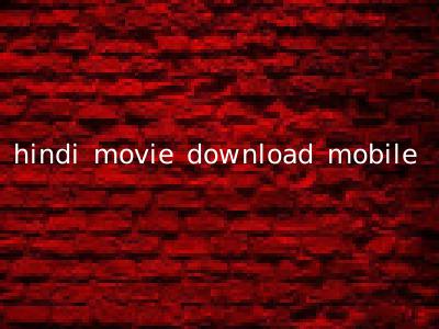hindi movie download mobile