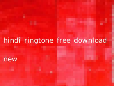 hindi ringtone free download new