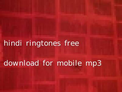 hindi ringtones free download for mobile mp3