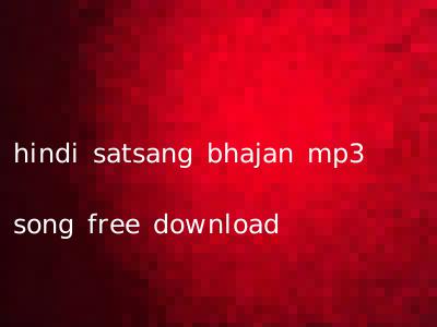 hindi satsang bhajan mp3 song free download