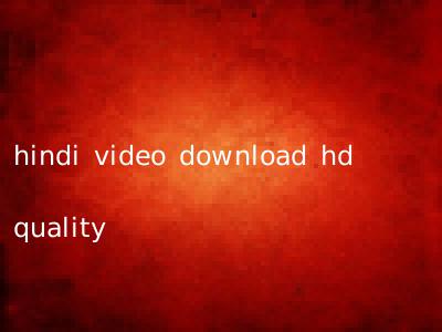 hindi video download hd quality