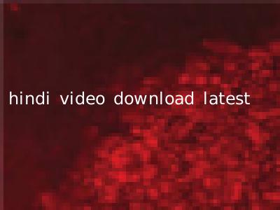 hindi video download latest