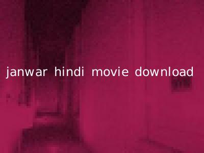 janwar hindi movie download