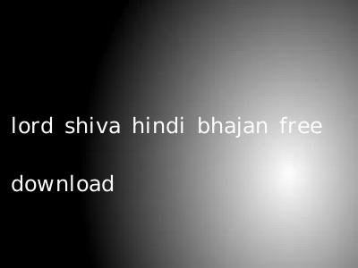 lord shiva hindi bhajan free download