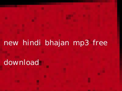 new hindi bhajan mp3 free download