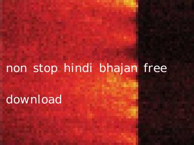 non stop hindi bhajan free download